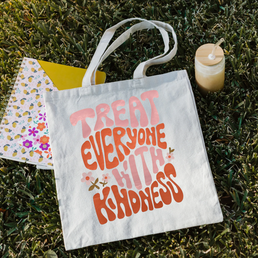 Treat Everyone With Kindness Tote Bag