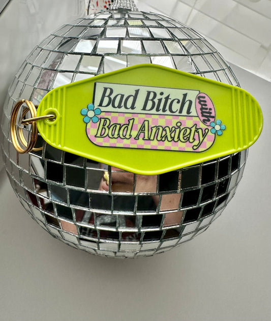 Bad Bitch Bad Anxiety Keychain
